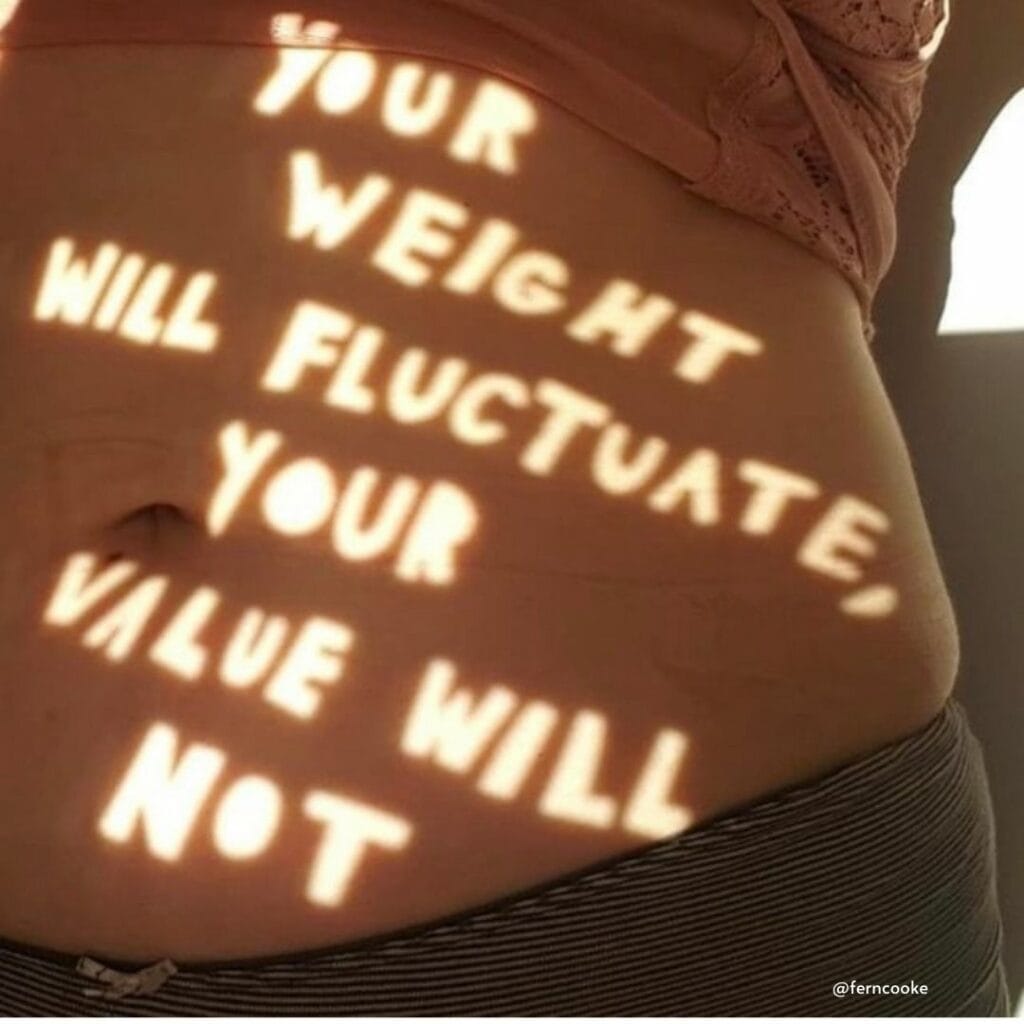 Your weight will fluctuate, your value will not.