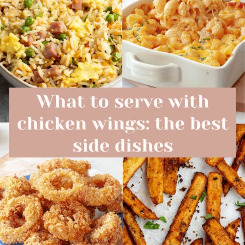 4 pictures (cantonese rice, mac and cheese, onion rings and cajun fries) next to each other and a text saying "what to serve with chicken wings: the best side dishes".